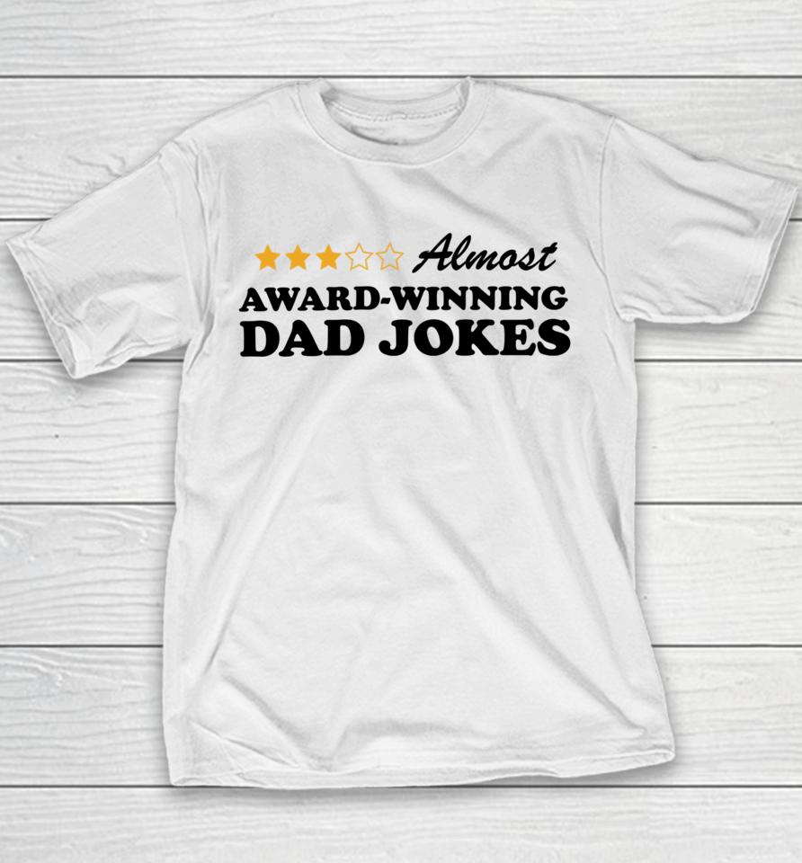 Almost Award Winning Dad Jokes Unisex Style Youth T-Shirt