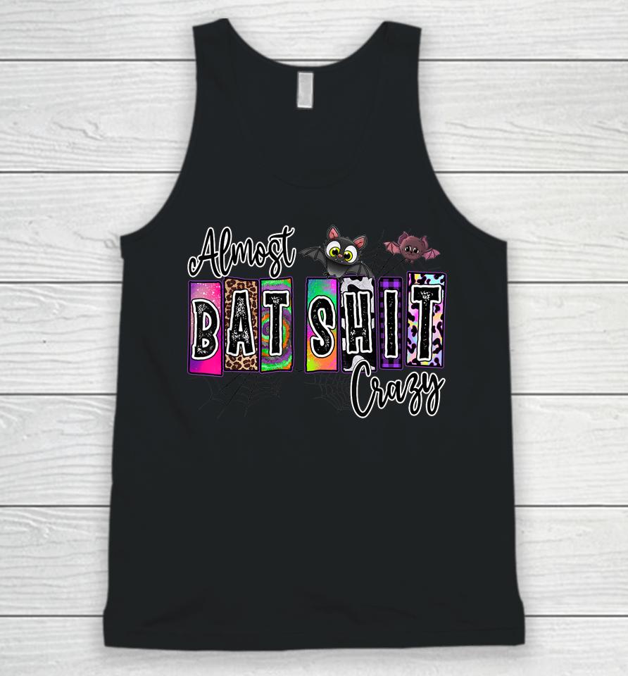 Almost Bat Shit Crazy Halloween Trick Or Treat Costume Candy Unisex Tank Top
