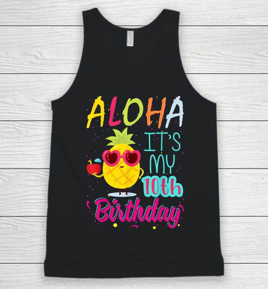 Aloha It's My 10Th Birthday Hawaiian 10 Years Toddler Luau Unisex Tank Top