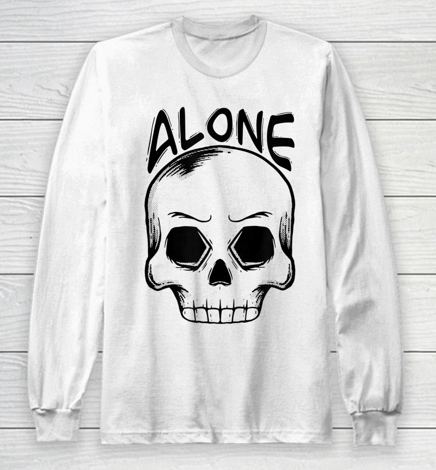 Alone Spooky Skull Halloween Trick Or Trick Gift And Present Long Sleeve T-Shirt