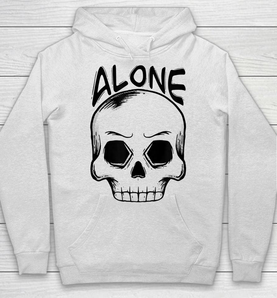 Alone Spooky Skull Halloween Trick Or Trick Gift And Present Hoodie
