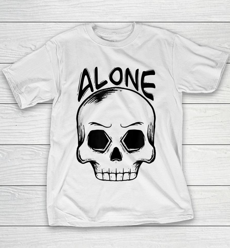 Alone Spooky Skull Halloween Trick Or Trick Gift And Present Youth T-Shirt