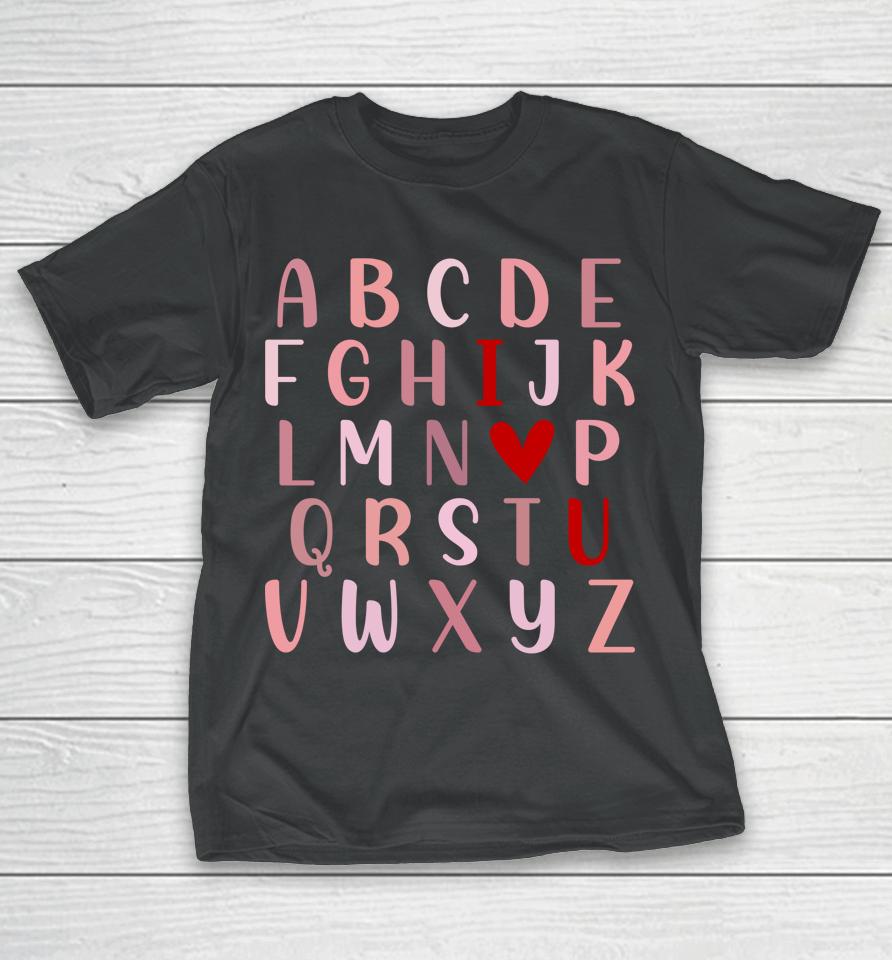 Alphabet Abc I Love You Valentines Day Funny English Teacher T-Shirt