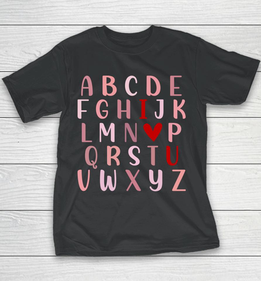 Alphabet Abc I Love You Valentines Day Funny English Teacher Youth T-Shirt