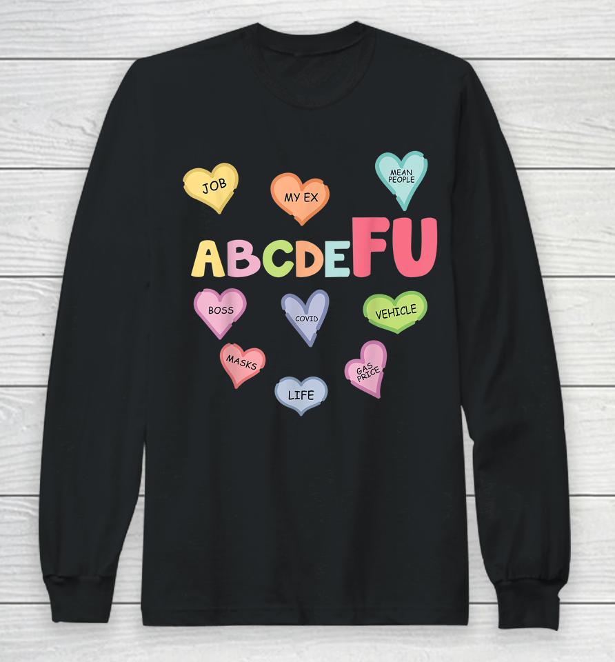 Alphabet Abcdefu Heart Love You Funny Valentine's Day Long Sleeve T-Shirt