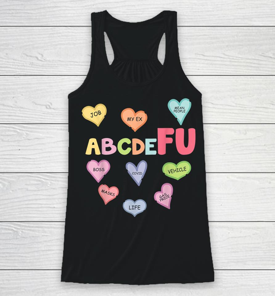 Alphabet Abcdefu Heart Love You Funny Valentine's Day Racerback Tank