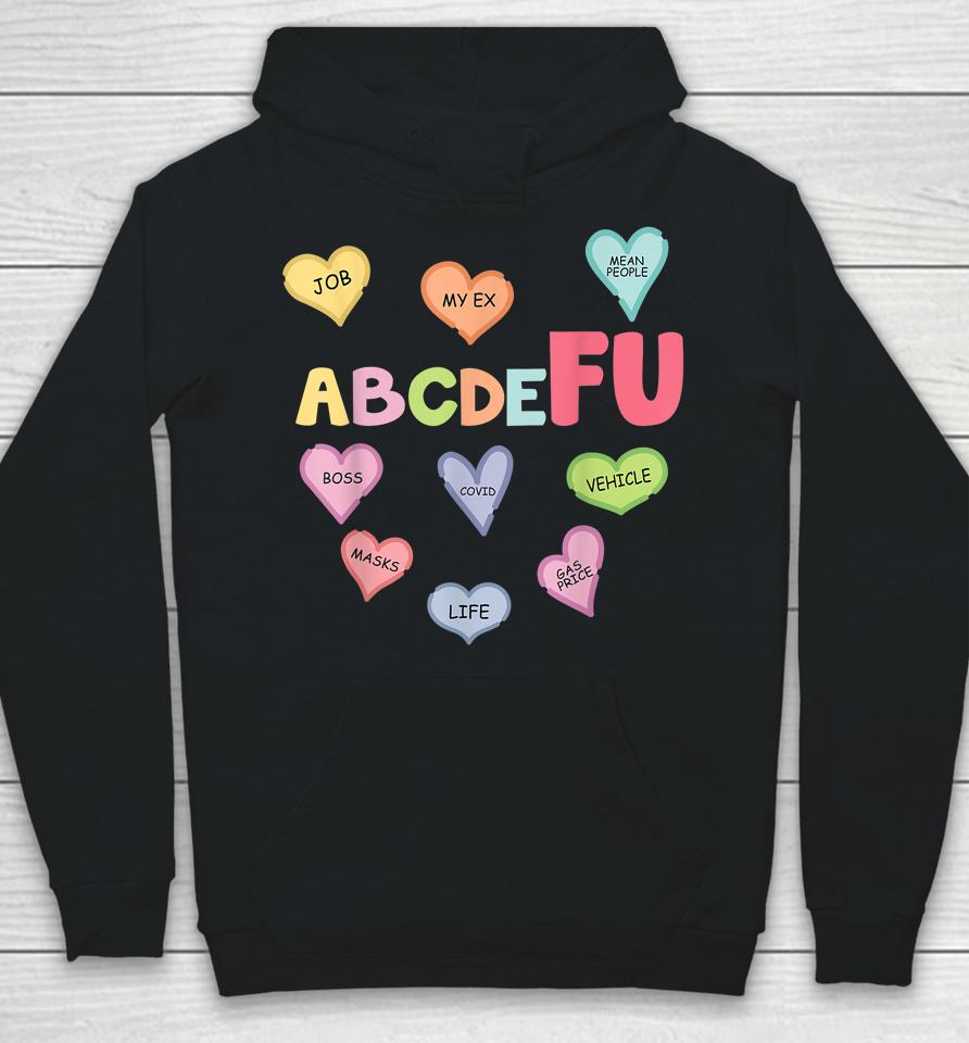 Alphabet Abcdefu Heart Love You Funny Valentine's Day Hoodie