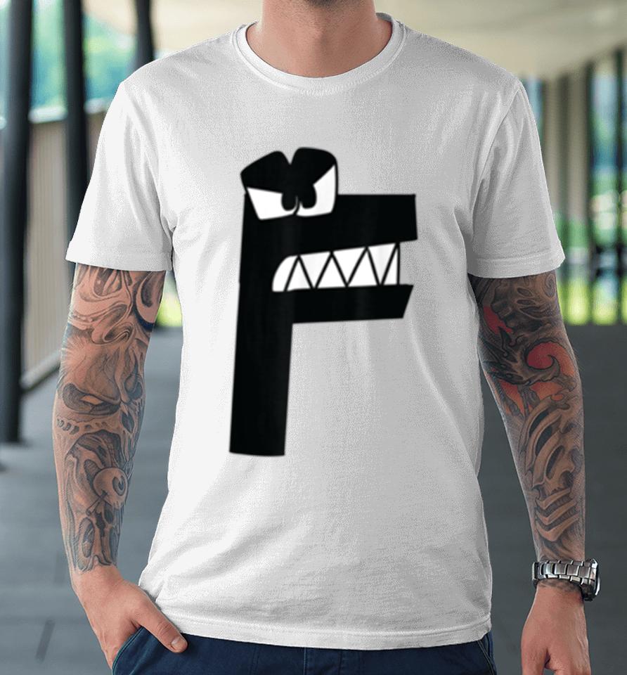 Alphabet Lore Letter F Premium T-Shirt