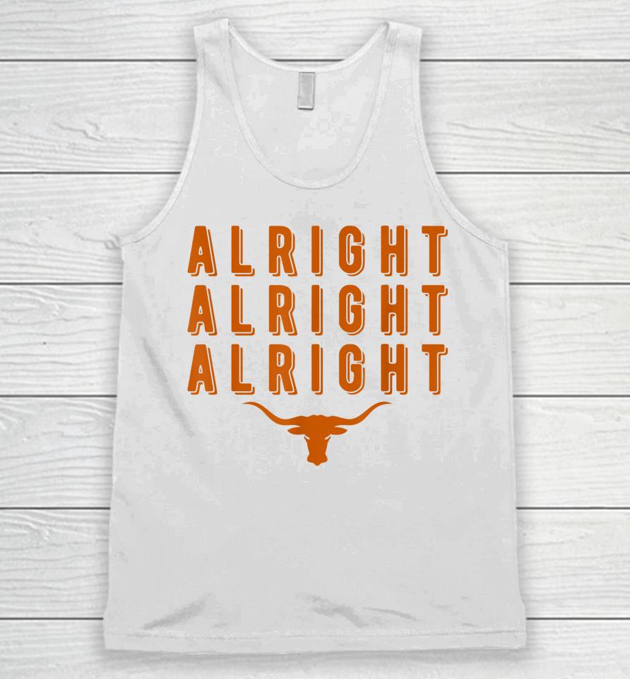 Alright Alright Alright Texas Shirt Texas Pride State Usa Unisex Tank Top