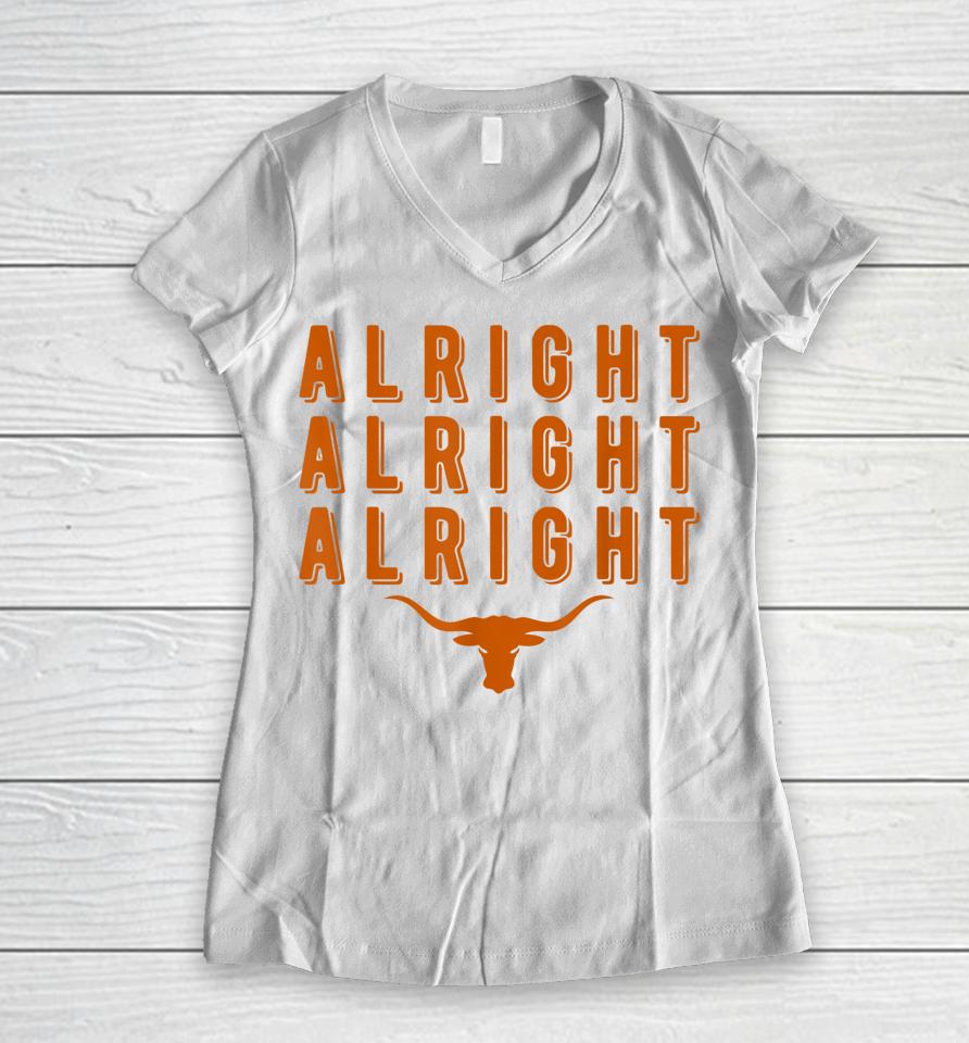 Alright Alright Alright Texas Shirt Texas Pride State Usa Women V-Neck T-Shirt