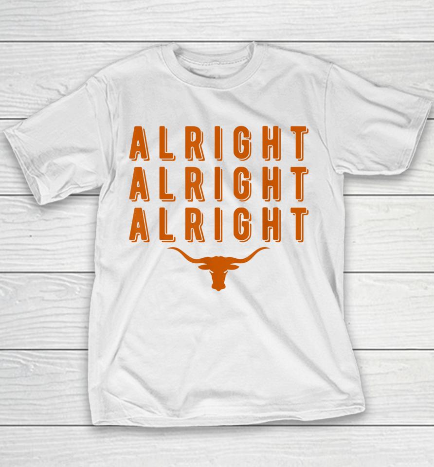 Alright Alright Alright Texas Shirt Texas Pride State Usa Youth T-Shirt