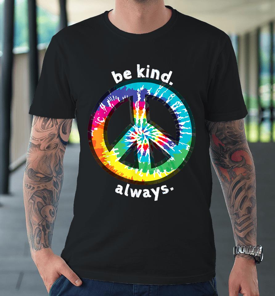 Always Be Kind Premium T-Shirt