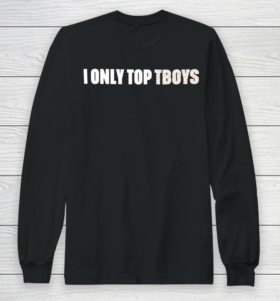 Amanda Tori Meating Wearing I Only Top Tboys Long Sleeve T-Shirt