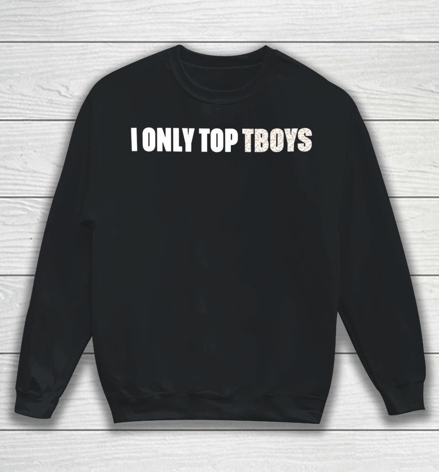 Amanda Tori Meating Wearing I Only Top Tboys Sweatshirt