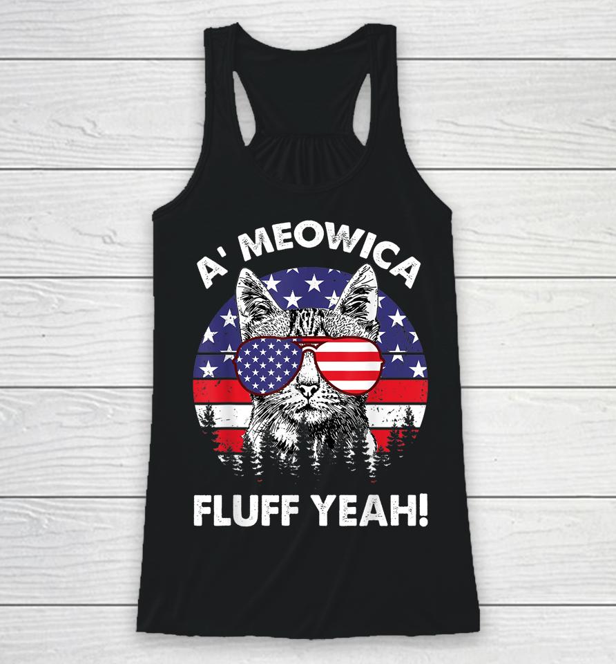 A'meowica Fluff Yeah Patriotic American 4Th Of July Racerback Tank
