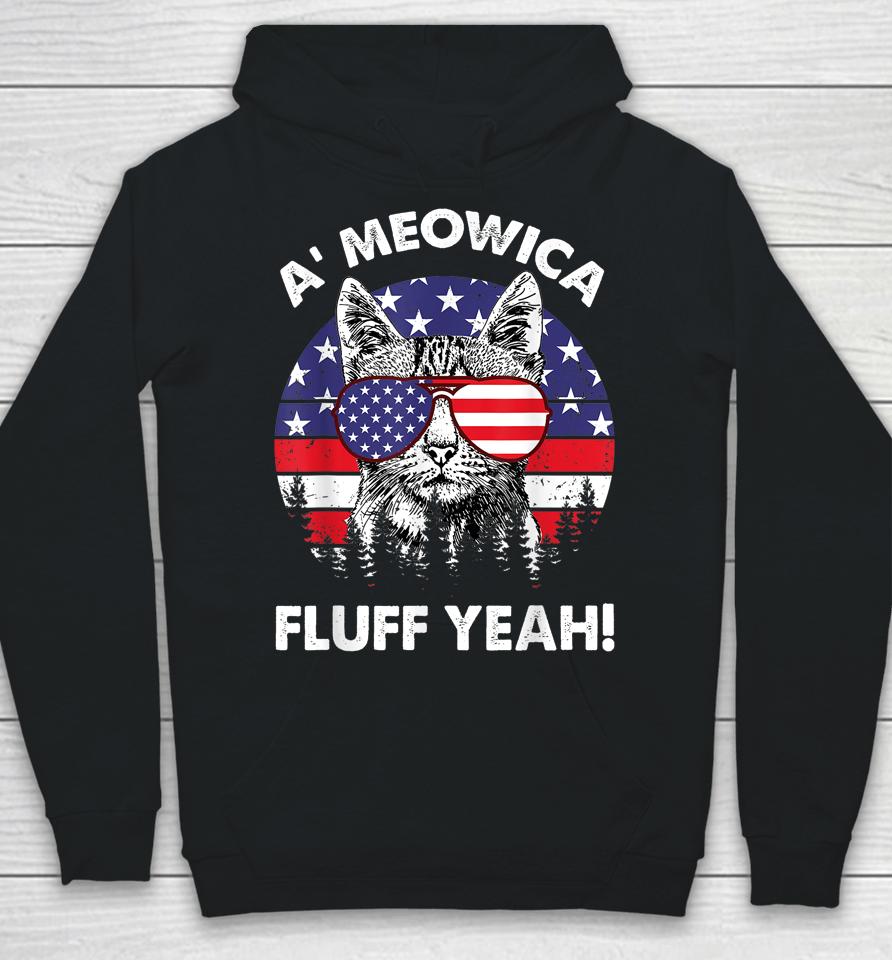 A'meowica Fluff Yeah Patriotic American 4Th Of July Hoodie