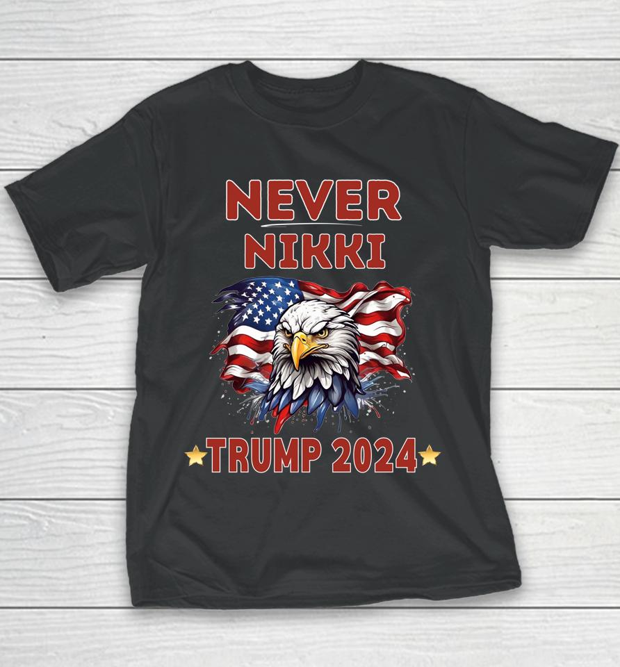 America First Never Nikki Trump 2024 Youth T-Shirt