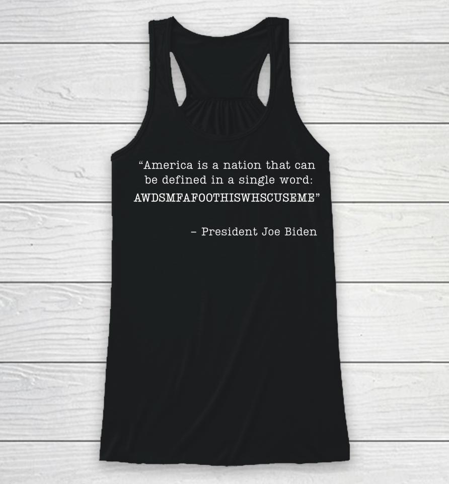 America Is A Nation That Can Be Defined In Single Word Biden Racerback Tank