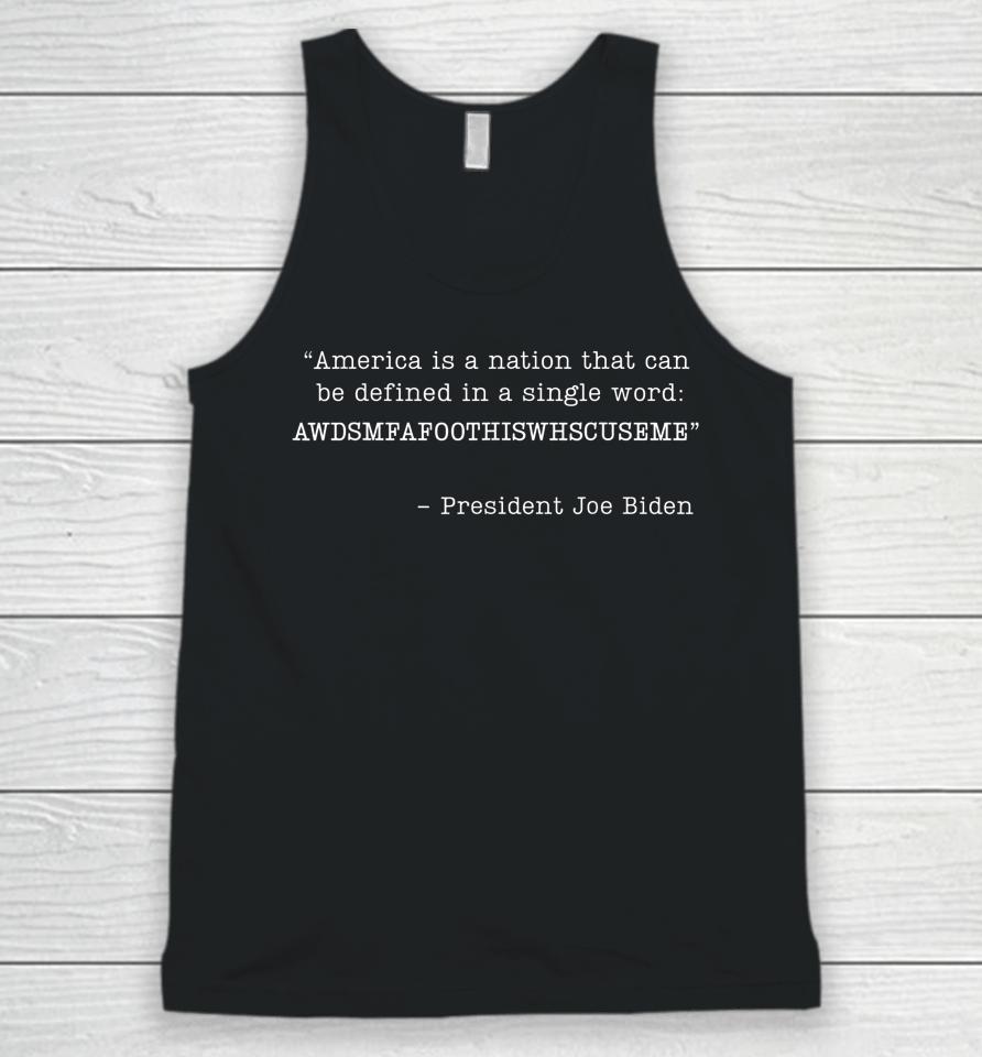 America Is A Nation That Can Be Defined In Single Word Biden Unisex Tank Top