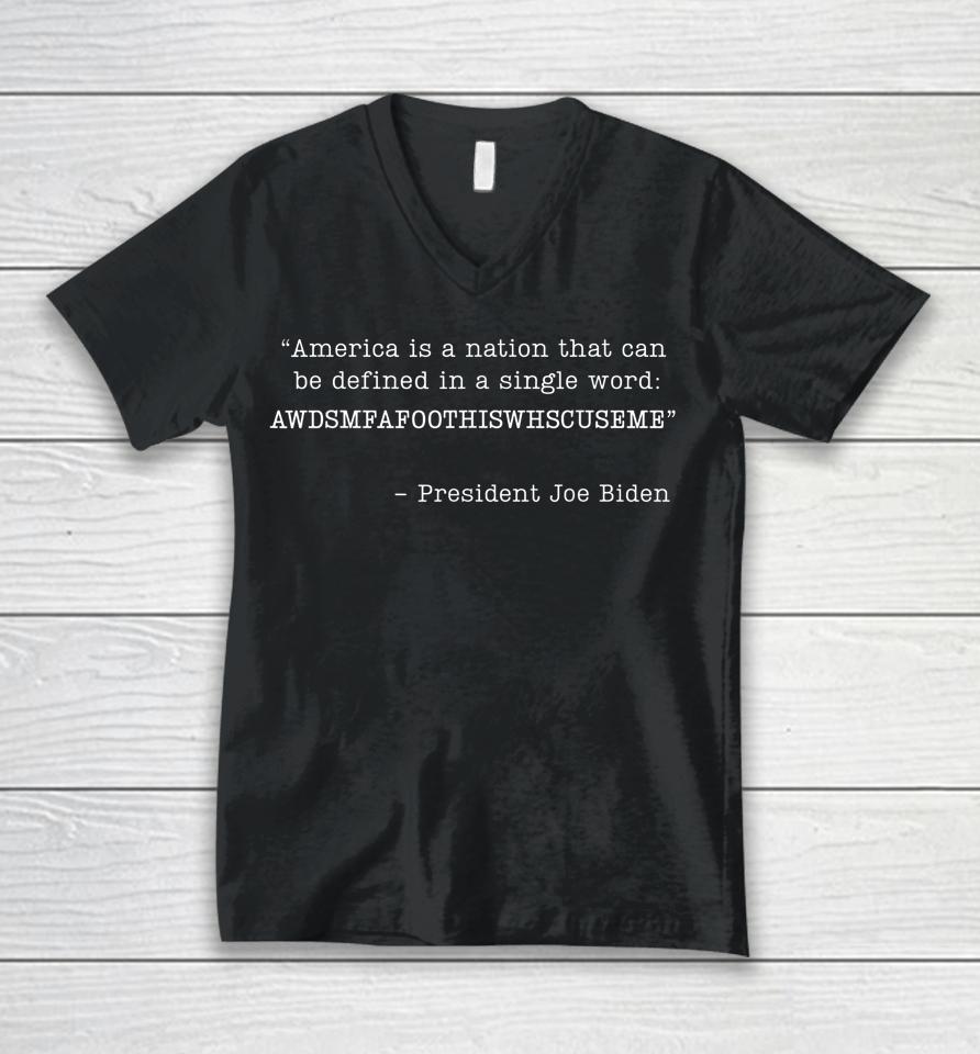 America Is A Nation That Can Be Defined In Single Word Biden Unisex V-Neck T-Shirt
