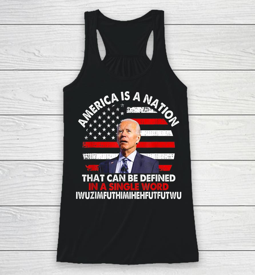 America Is A Nation That Can Be Defined In Single Word Biden Racerback Tank