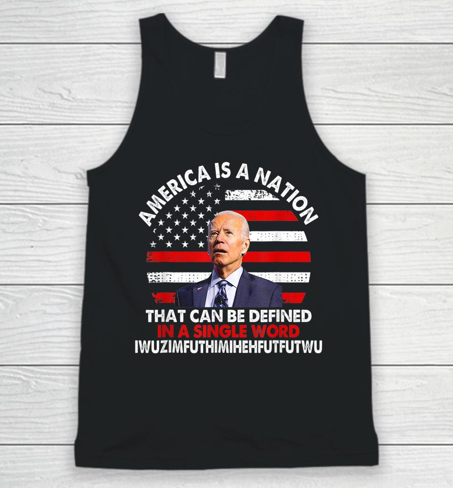 America Is A Nation That Can Be Defined In Single Word Biden Unisex Tank Top