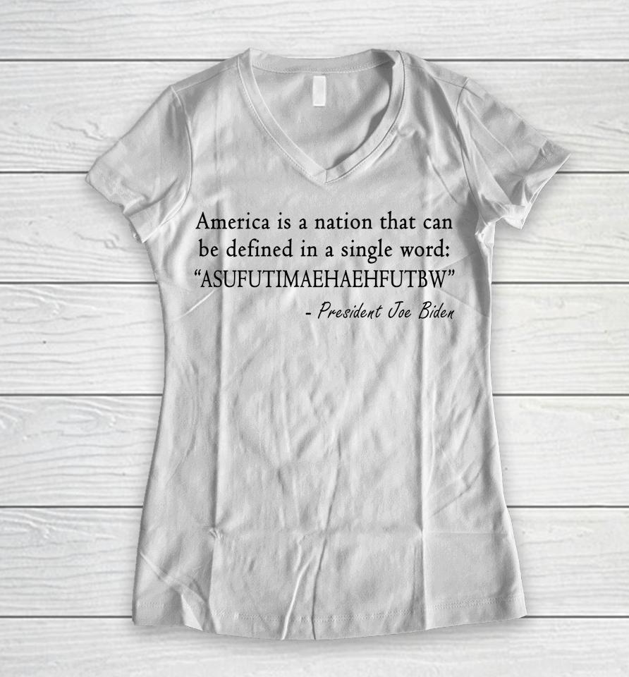 America Is A Nation That Can Be Defined In Single Word Biden Women V-Neck T-Shirt