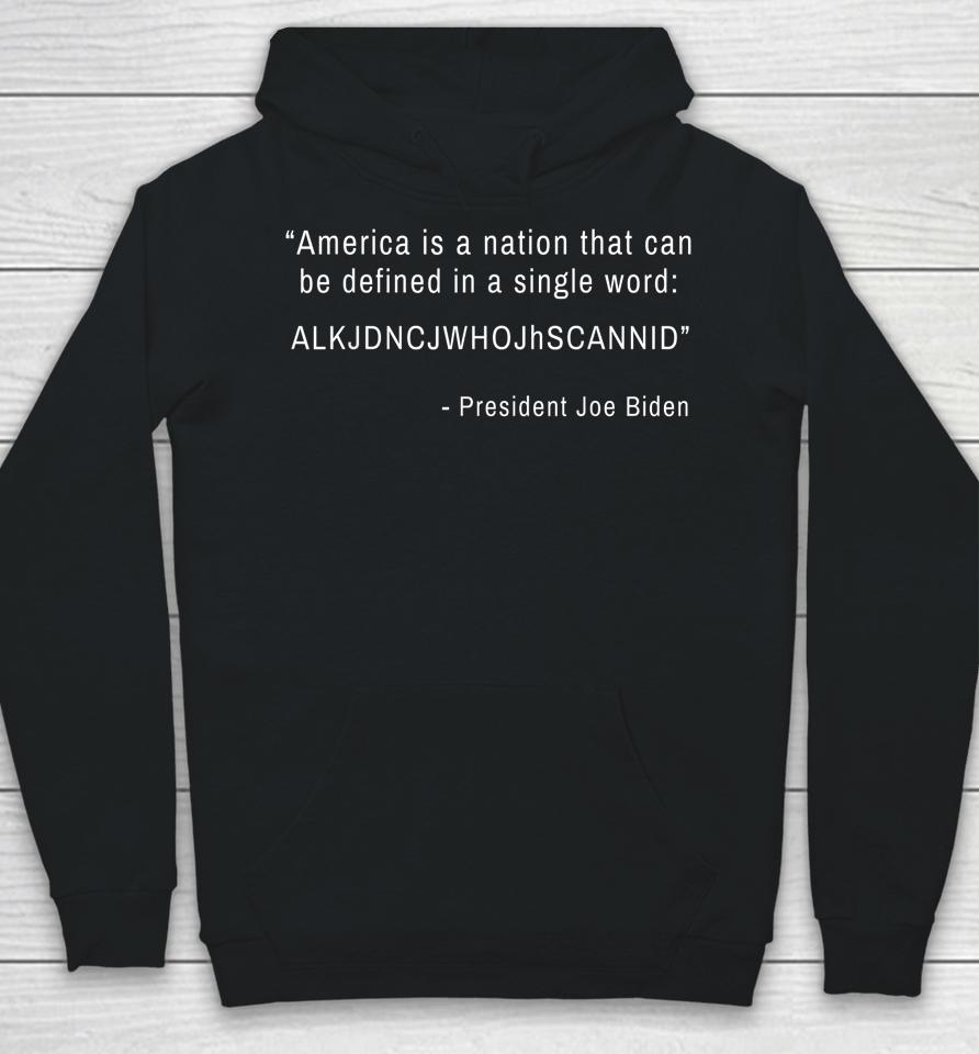 America Nation Defined In A Single Word Funny Biden Quote Hoodie