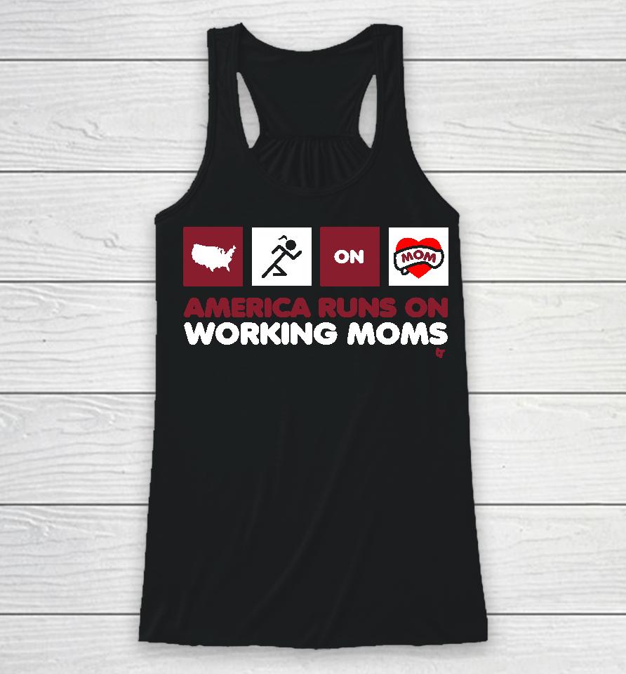 America Runs On Working Moms Racerback Tank