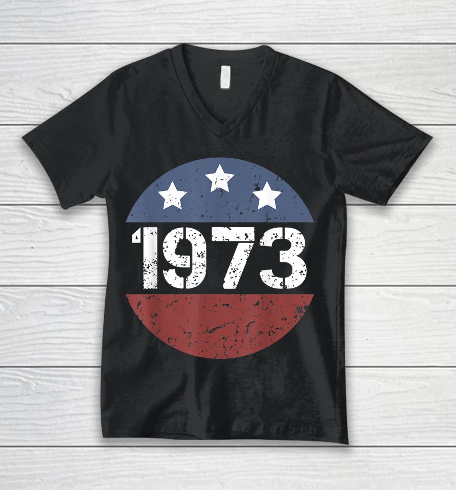American Flag 1973 Protect Roe V Wade Feminism Pro Choice Unisex V-Neck T-Shirt