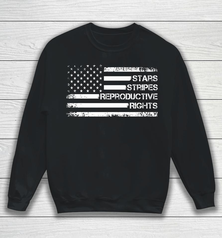 American Flag 4Th Of July Stars Stripes Reproductive Rights Sweatshirt