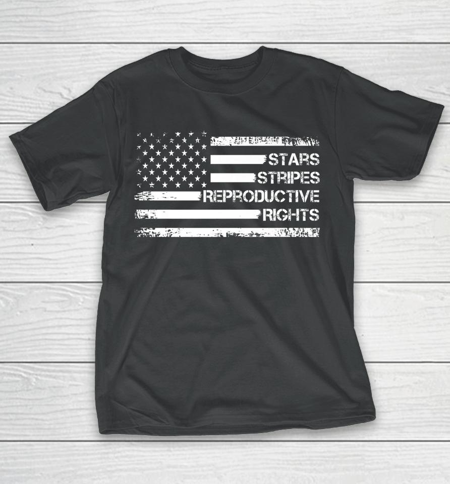 American Flag 4Th Of July Stars Stripes Reproductive Rights T-Shirt