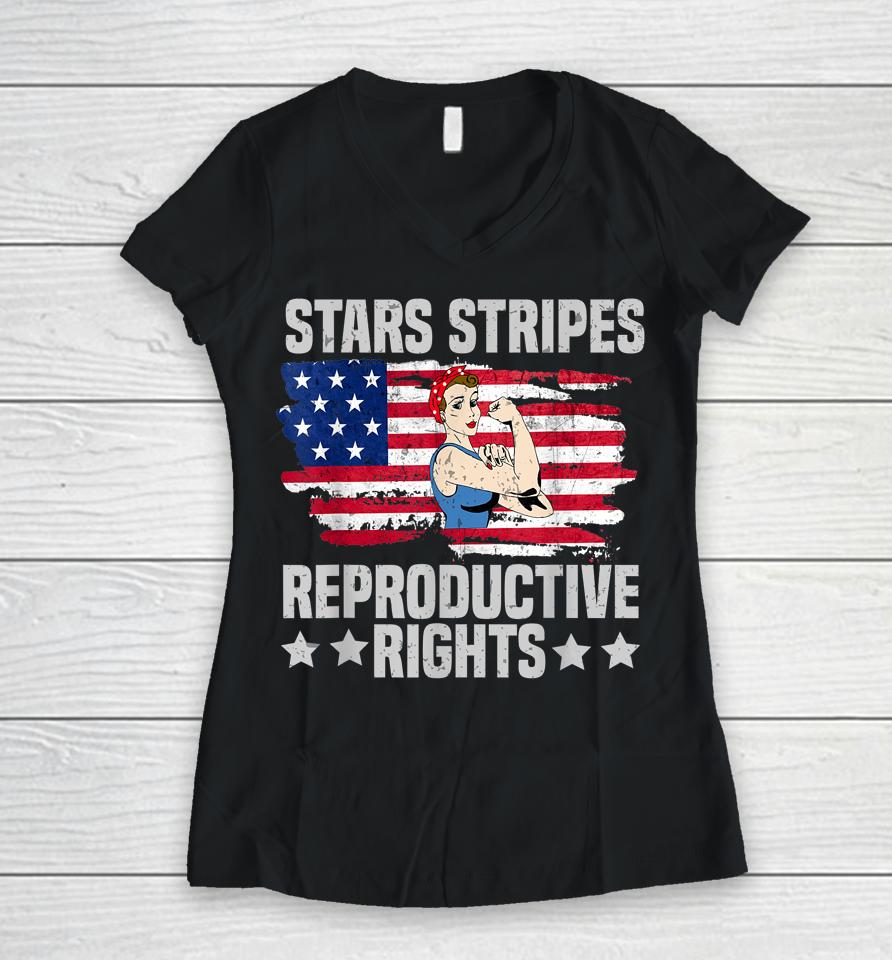 American Flag 4Th Of July Stars Stripes Reproductive Rights Women V-Neck T-Shirt