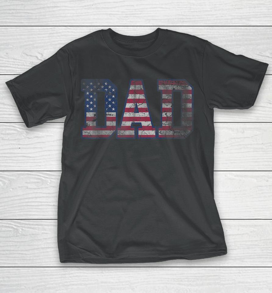 American Flag Dad Father's Day T-Shirt