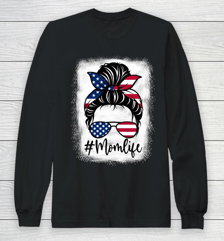 American Flag Mom Life Bleached Mother's 4Th Of July Long Sleeve T-Shirt