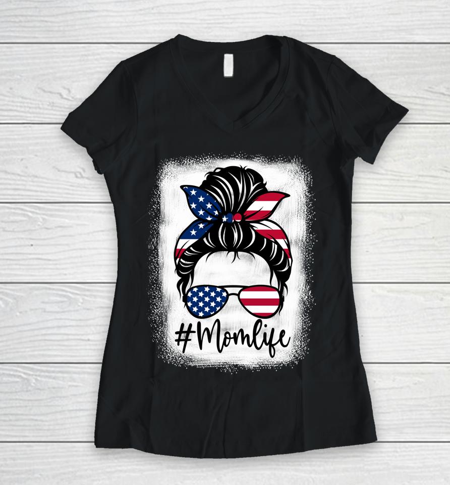 American Flag Mom Life Bleached Mother's 4Th Of July Women V-Neck T-Shirt