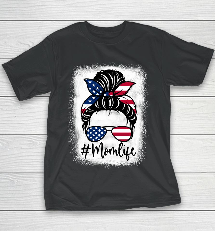 American Flag Mom Life Bleached Mother's 4Th Of July Youth T-Shirt