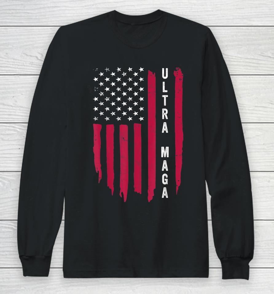 American Flag Ultra Maga Long Sleeve T-Shirt