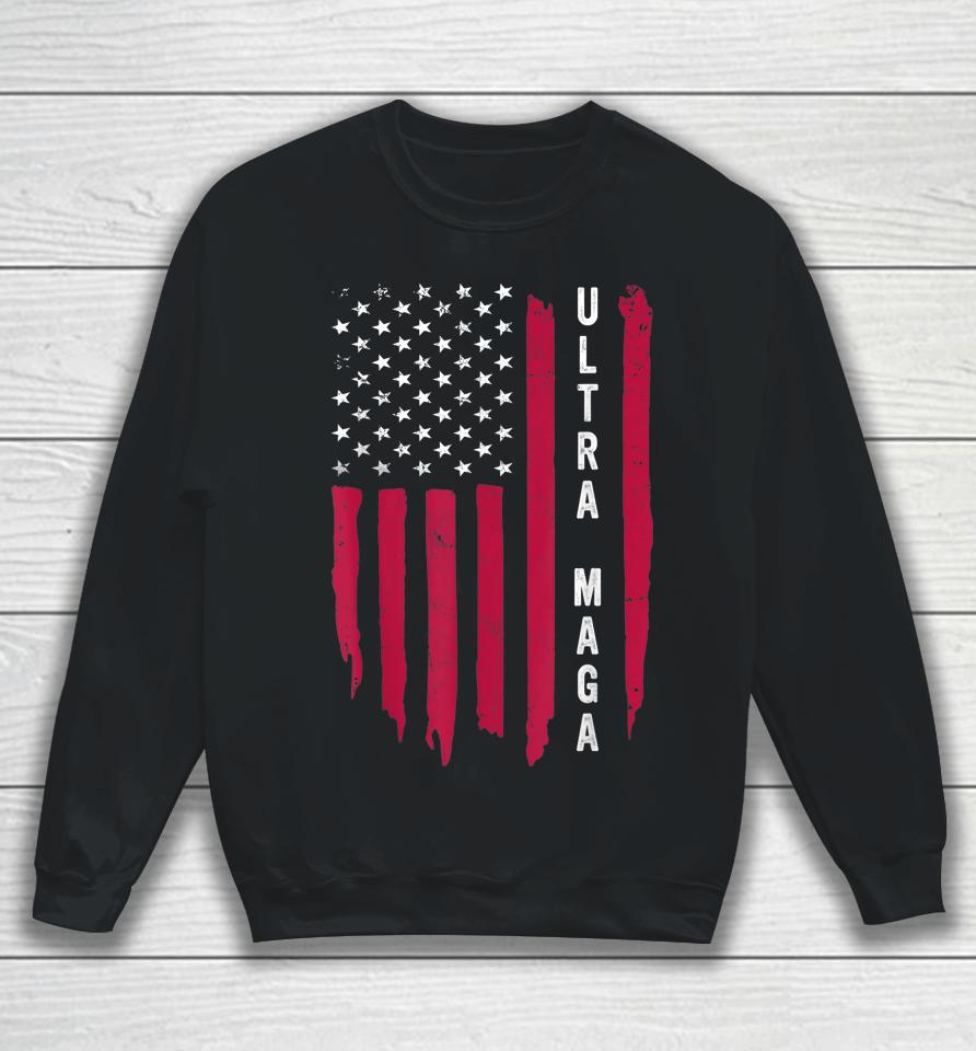 American Flag Ultra Maga Sweatshirt