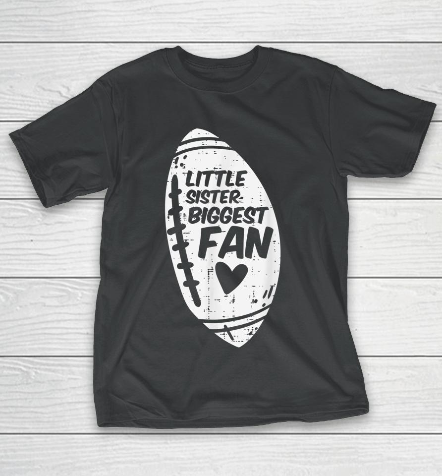 American Football Little Sister Biggest Fan Family Girls T-Shirt