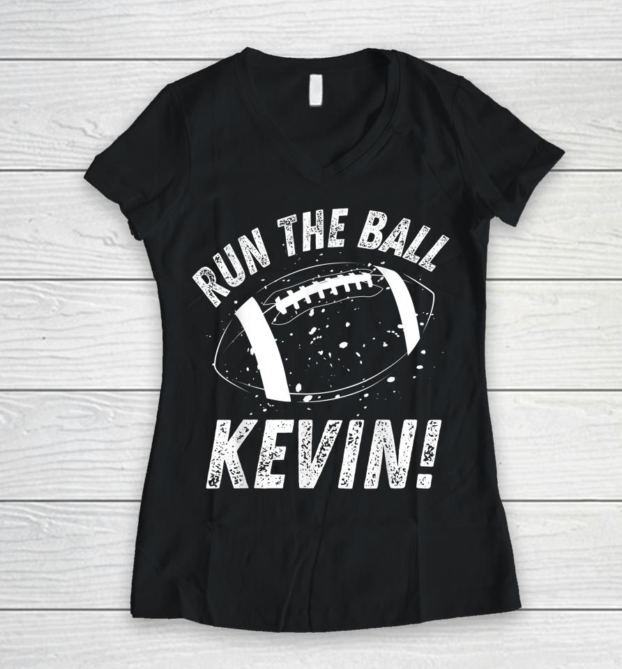 American Football Meme Run The Ball Kevin Women V-Neck T-Shirt