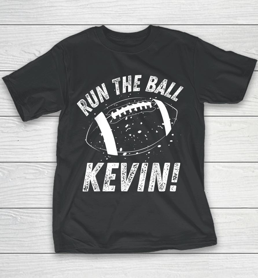 American Football Meme Run The Ball Kevin Youth T-Shirt