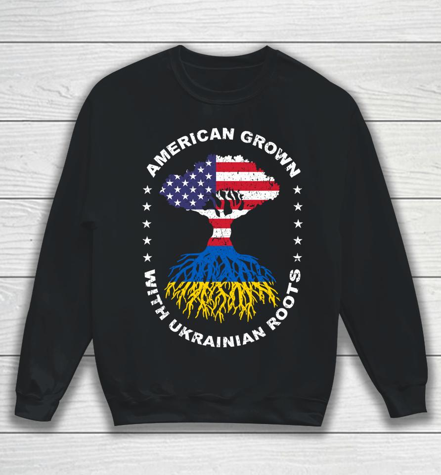 American Grown With Ukrainian Roots Ukraine American Flag Sweatshirt
