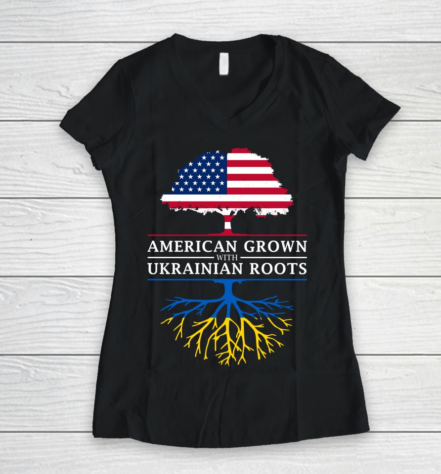 American Grown With Ukrainian Roots Ukraine Women V-Neck T-Shirt