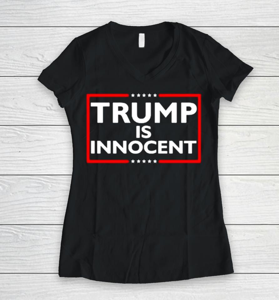 American Islandman Trump Is Innocent Women V-Neck T-Shirt