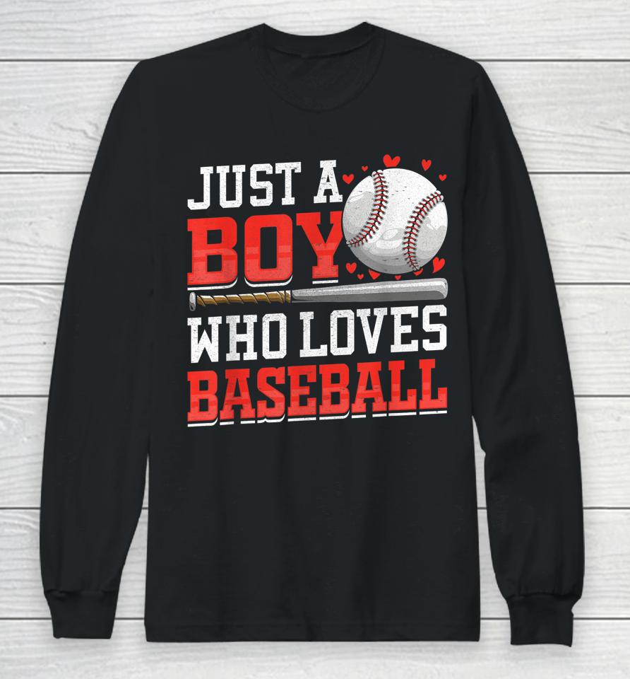 American Sport Just A Boy Who Loves Baseball Gifts For Boys Long Sleeve T-Shirt