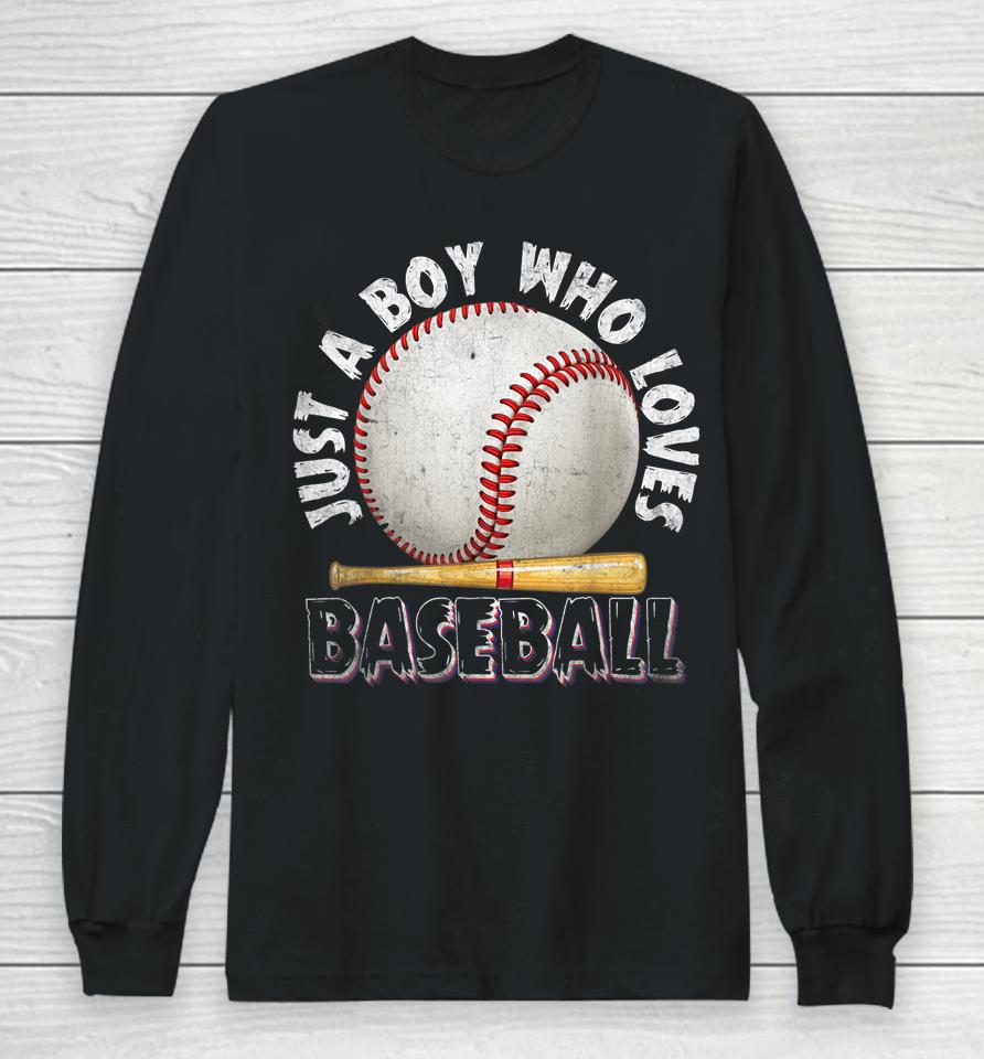 American Sport Just A Boy Who Loves Baseball Gifts For Boys Long Sleeve T-Shirt