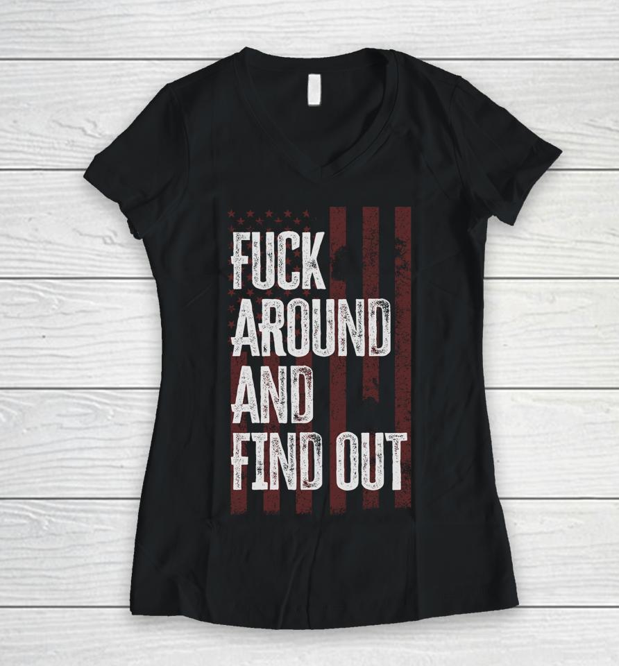 American Usa Flag Fuck Around And Find Out Women V-Neck T-Shirt