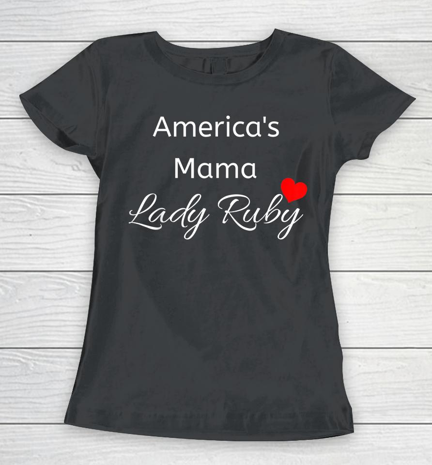 America's Mama Lady Ruby Women T-Shirt