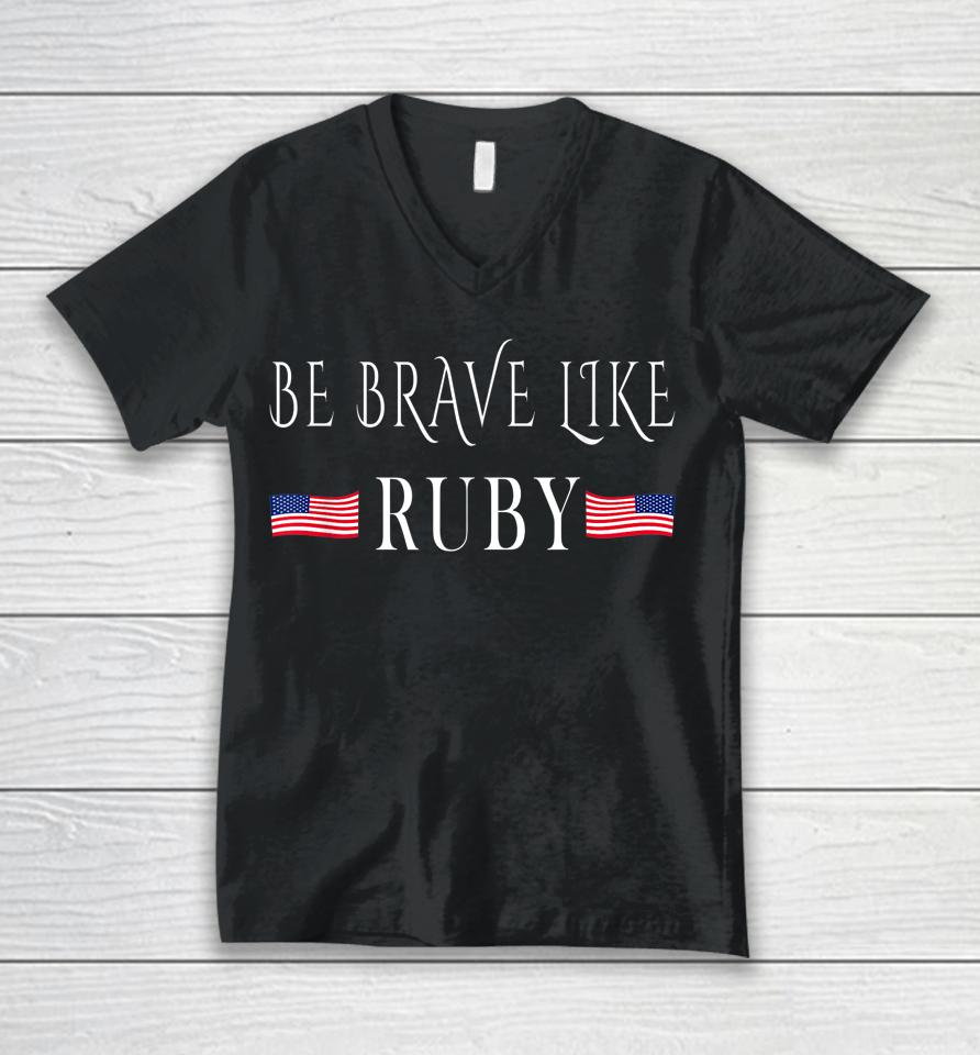 America's New Superhero Be Brave Like Ruby Unisex V-Neck T-Shirt